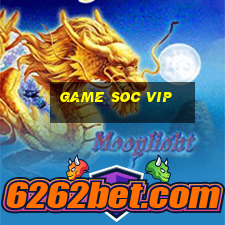 game soc vip