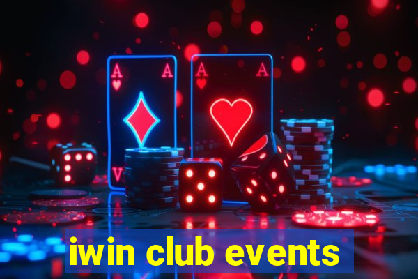 iwin club events