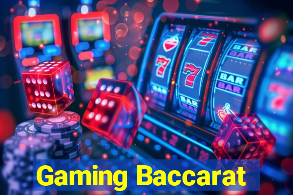 Gaming Baccarat