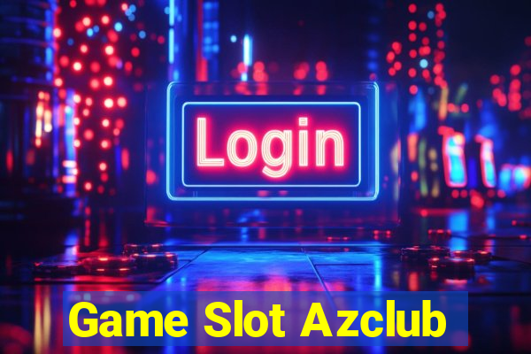 Game Slot Azclub