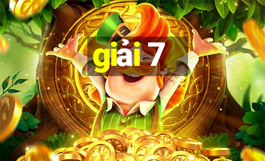 giải 7