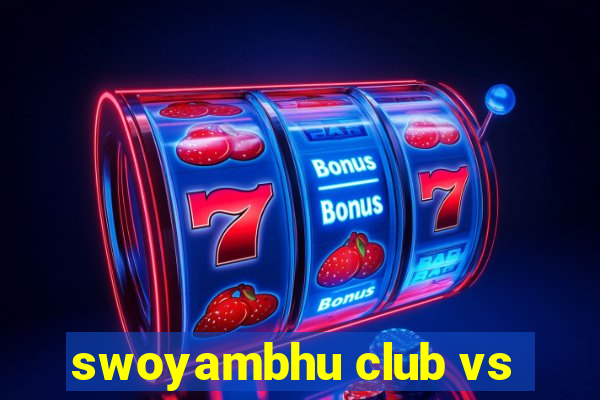 swoyambhu club vs