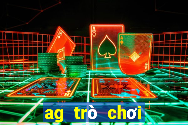 ag trò chơi trực tuyến