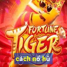 cách nổ hũ