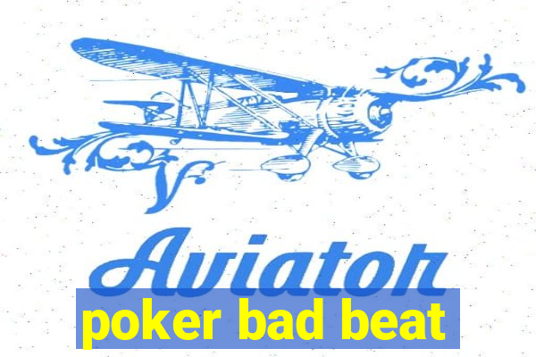 poker bad beat