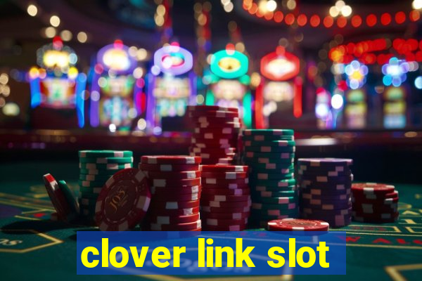 clover link slot