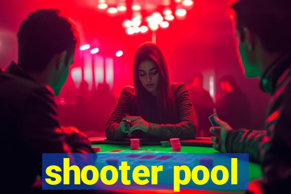 shooter pool