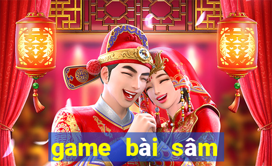 game bài sâm lốc online