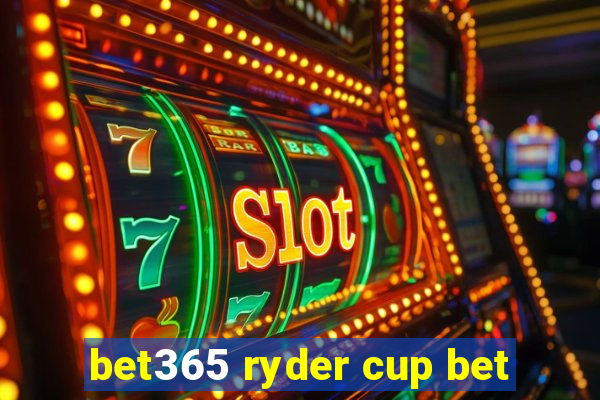 bet365 ryder cup bet