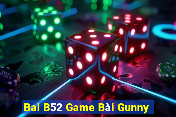 Bai B52 Game Bài Gunny