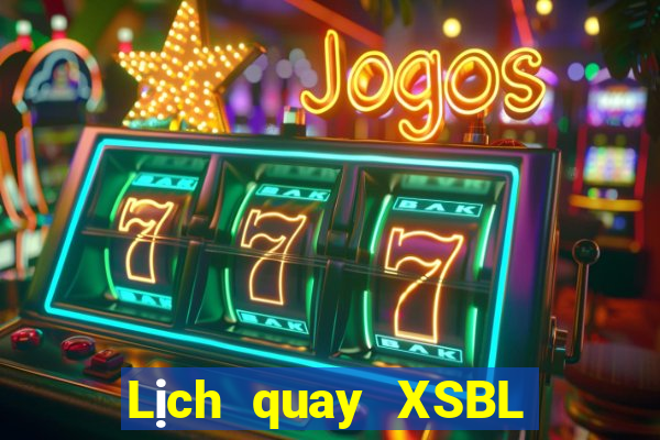 Lịch quay XSBL ngày 29