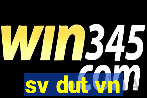 sv dut vn