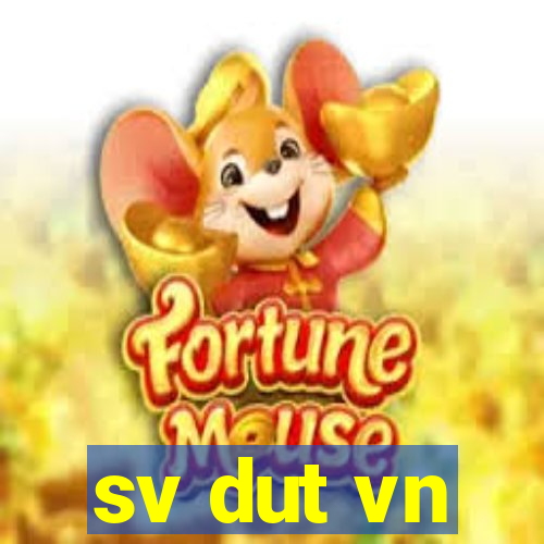 sv dut vn