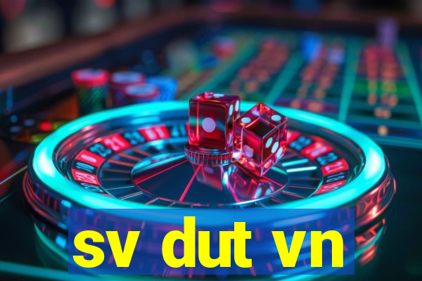 sv dut vn