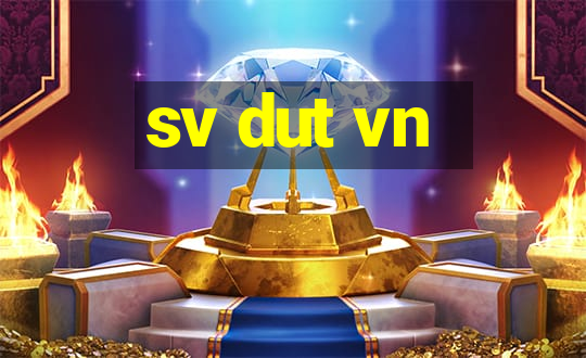 sv dut vn