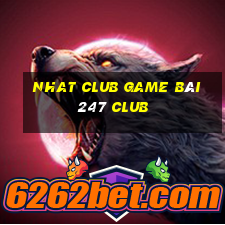 Nhat Club Game Bài 247 Club