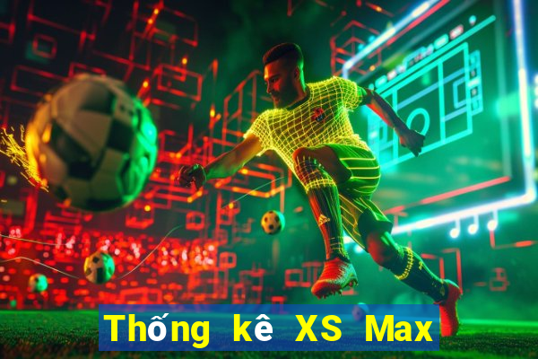 Thống kê XS Max 4D Thứ 3