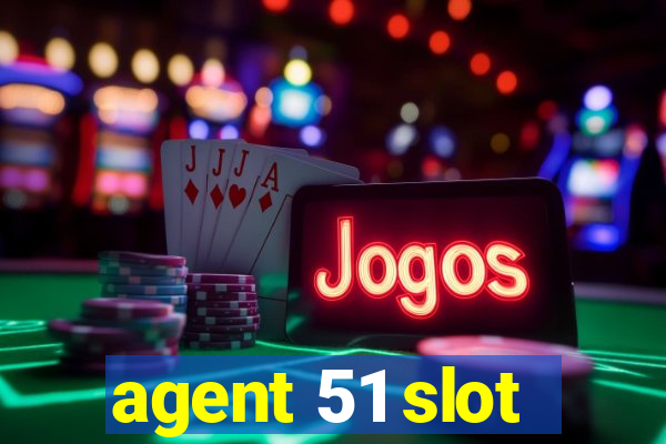 agent 51 slot