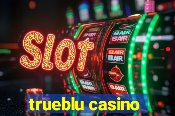 trueblu casino