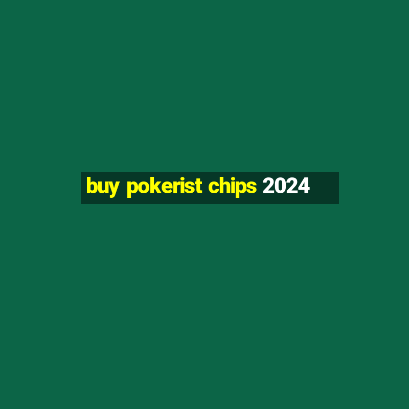 buy pokerist chips 2024