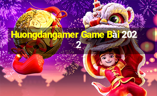 Huongdangamer Game Bài 2022