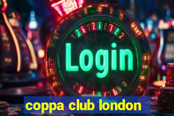 coppa club london