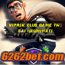 Viprik Club Game Thẻ Bài Illuminati