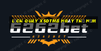 Lịch quay XSDTMB ngày thứ năm