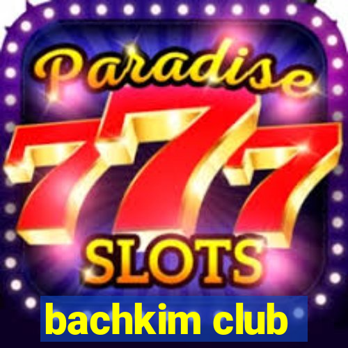 bachkim club