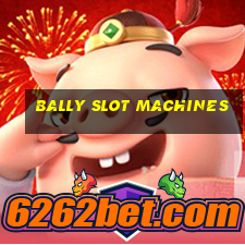 bally slot machines