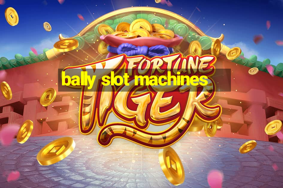 bally slot machines