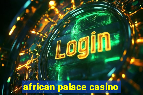 african palace casino