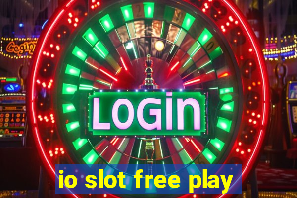 io slot free play