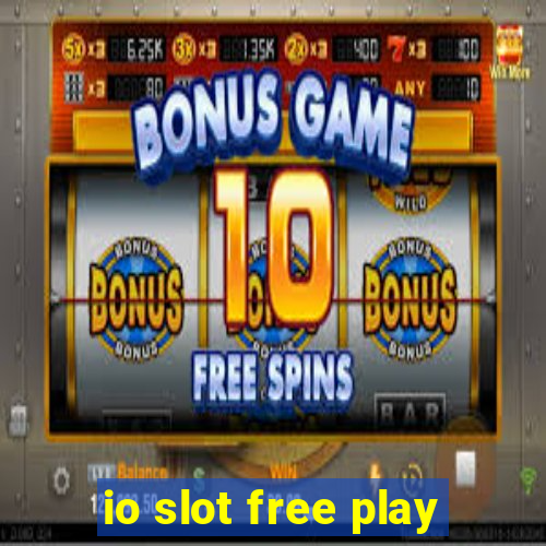 io slot free play