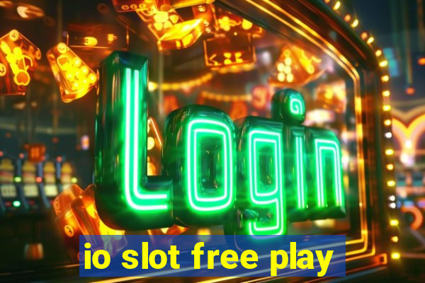 io slot free play