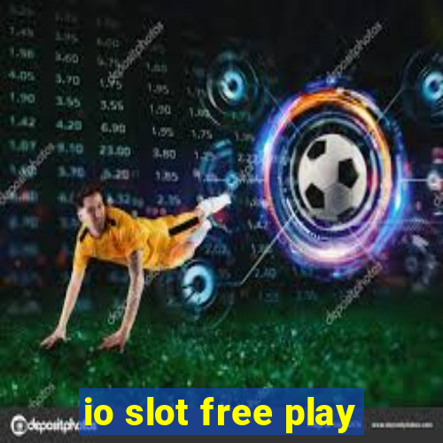 io slot free play