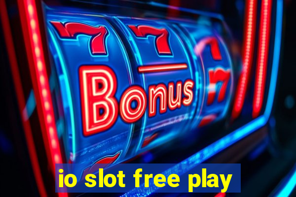 io slot free play