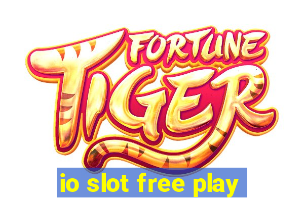 io slot free play