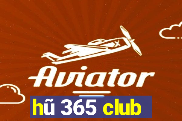 hũ 365 club