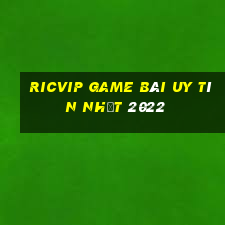 Ricvip Game Bài Uy Tín Nhất 2022