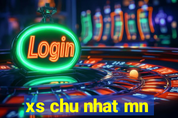 xs chu nhat mn