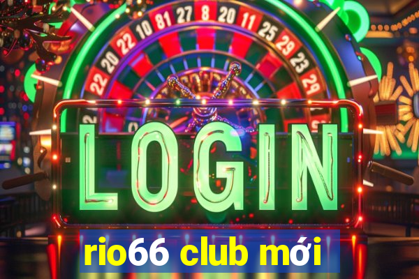 rio66 club mới