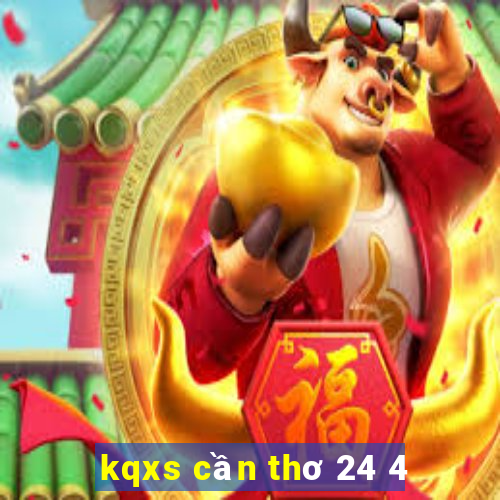 kqxs cần thơ 24 4