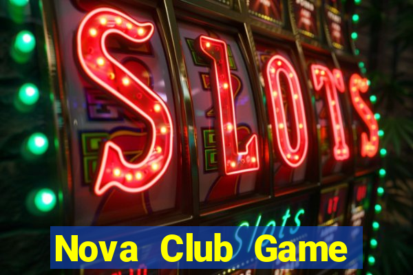 Nova Club Game Bài Giải Trí