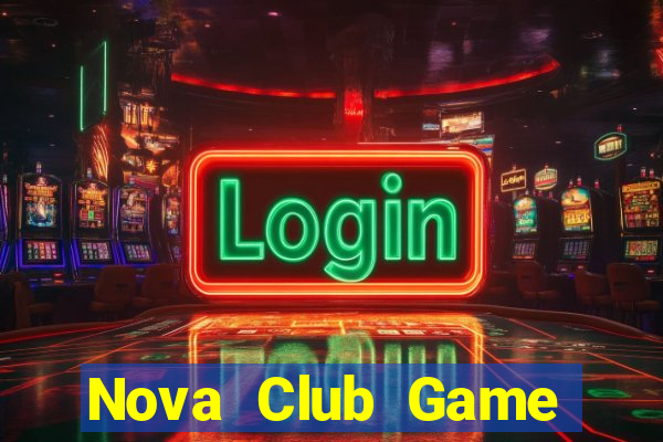 Nova Club Game Bài Giải Trí