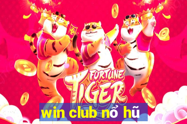 win club nổ hũ