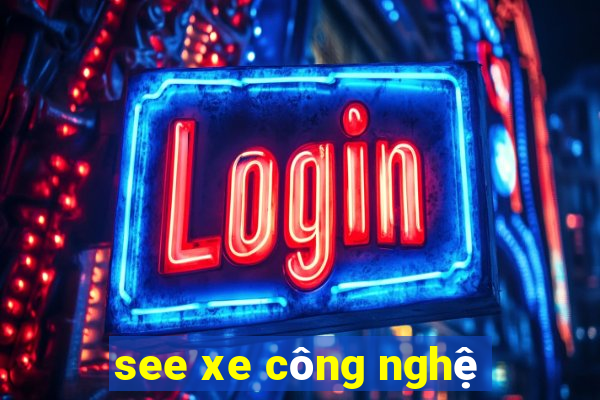 see xe công nghệ