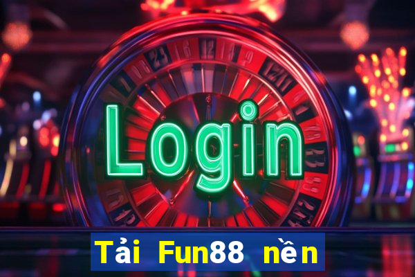 Tải Fun88 nền tảng xổ số 86