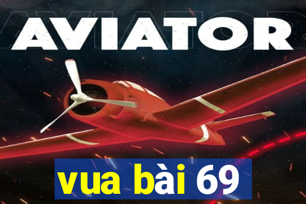 vua bài 69