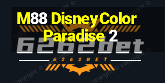 M88 DisneyColor Paradise 2